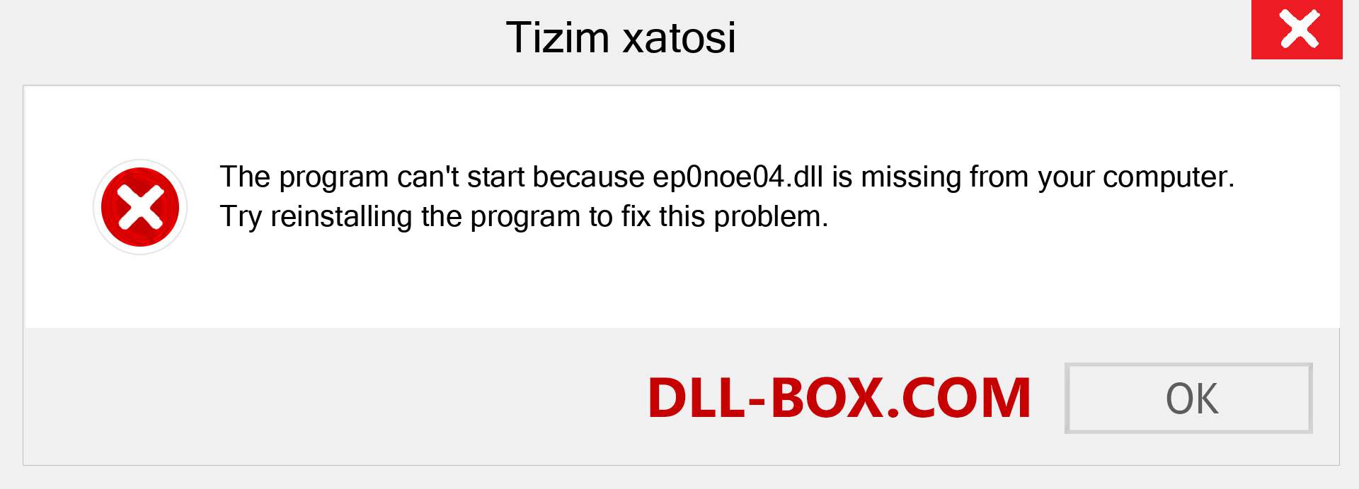 ep0noe04.dll fayli yo'qolganmi?. Windows 7, 8, 10 uchun yuklab olish - Windowsda ep0noe04 dll etishmayotgan xatoni tuzating, rasmlar, rasmlar